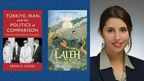 Covers of Turkiye, Iran, and the Politics of Comparison, Laleh and the Language of Birds, and a headshot photo of author Perin Gurel.